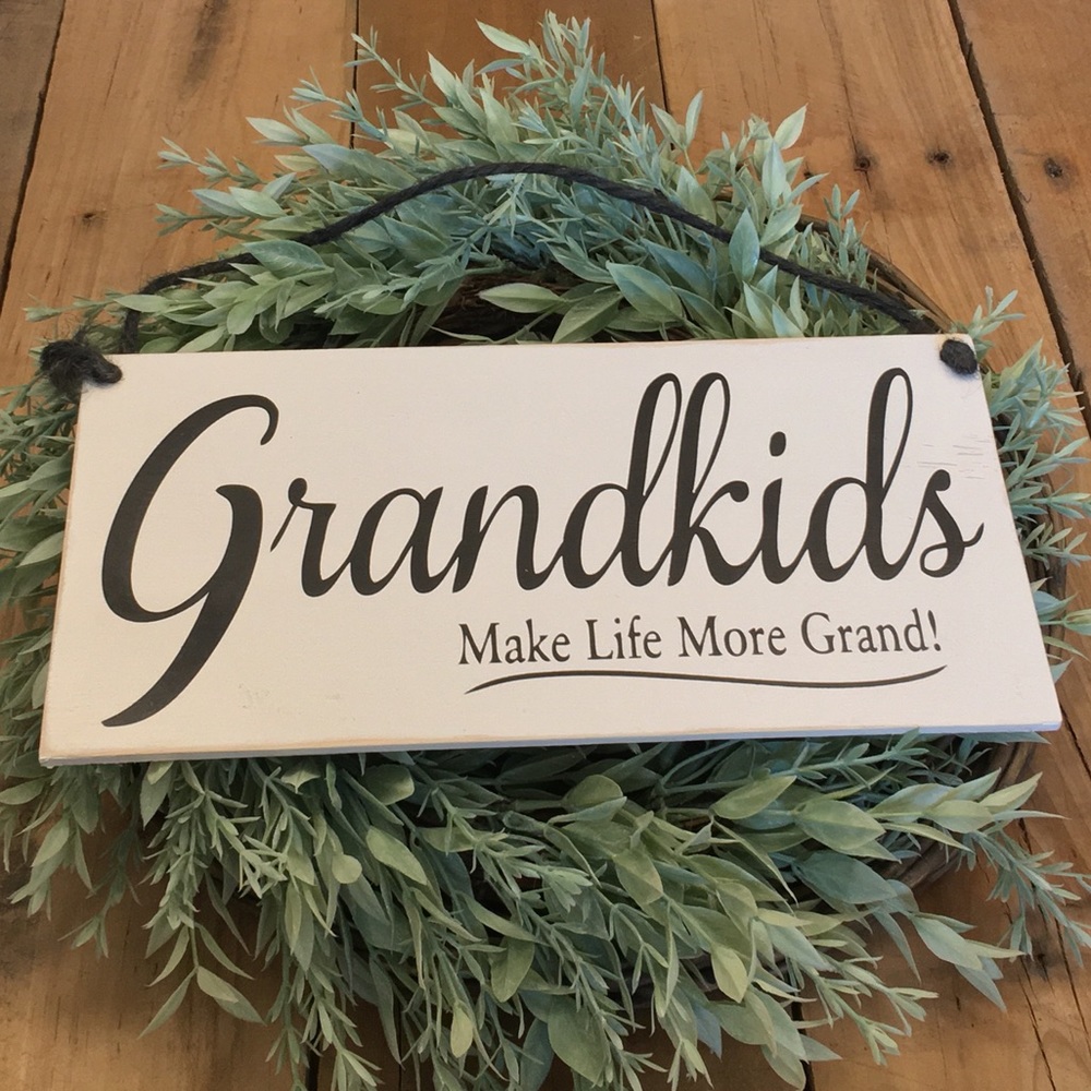 🛒2/$30!🛒 Grandkids Make Life More Grand SIGN